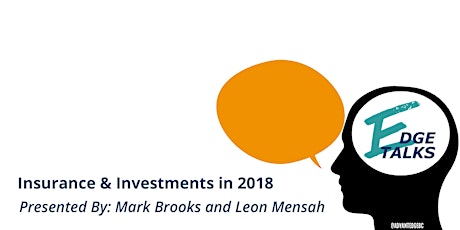 EdgeTalks Presents: Insurance & Investments in 2018 primary image