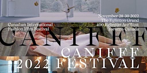7th Edition of CANIFFF ~  Canadian International Fashion Film Festival