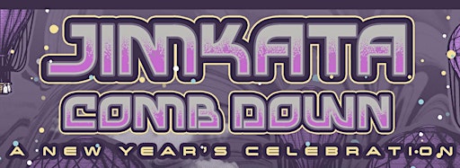 Collection image for Jimkata & Comb Down Two Night New Year's Eve!