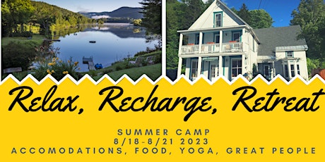 Relax, Recharge Retreat- Summer Camp '23 with Yoga with Chuck - DEPOSIT
