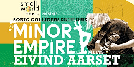 Minor Empire meets Eivind Aarset (Toronto)