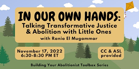Imagen principal de In Our Own Hands: Talking Transformative Justice  & Abolition with Children