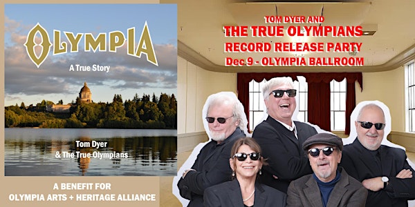 Tom Dyer & The True Olympians - "Olympia: A True Story" Record Release