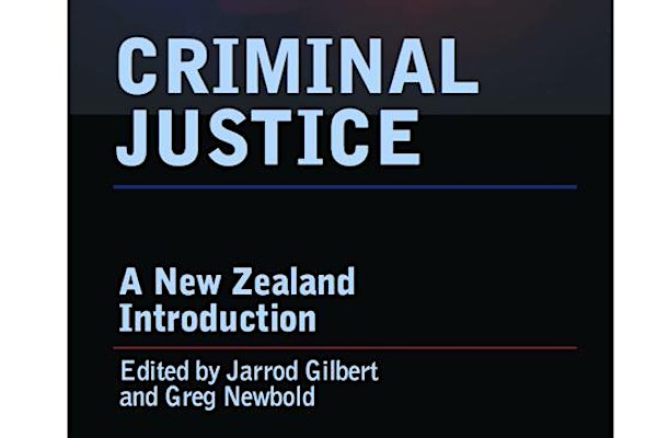 Criminal Justice: A New Zealand Introduction - book launch and panel discussion