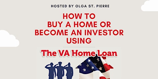 How to buy a home or become an investor using your VA Home Loan Benefit!
