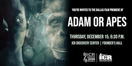 Adam or Apes Film Premiere at the ICR Discovery Center