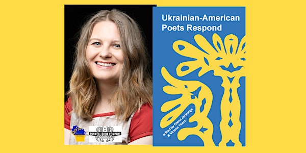 Olena Jennings for UKRAINIAN AMERICAN POETS RESPOND - a Boswell event