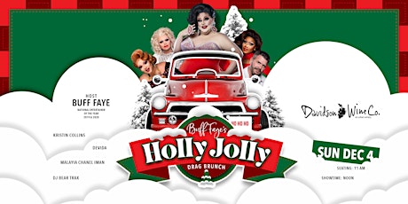 Buff Faye's "HOLLY JOLLY" Drag Brunch: VOTED #1 Food, Fun & Drag