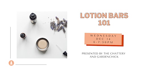 Lotion Bars 101  - IN-PERSON CLASS