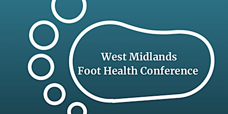 West Midland Foot Health Conference 2023