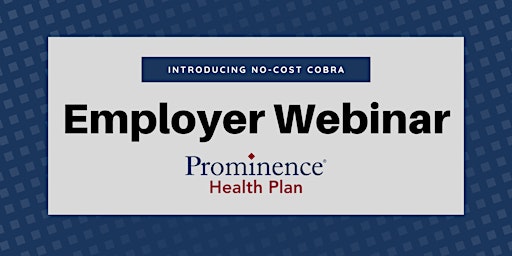 Prominence Health Plan Presents COBRA Administration with BAS/CCS - 10am
