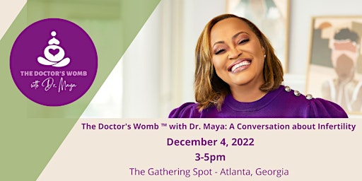 The Doctor's Womb with Dr. Maya : A Conversation about Infertility