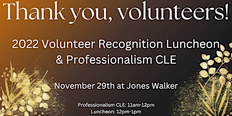2022 Volunteer Recognition Award Luncheon & Professionalism CLE