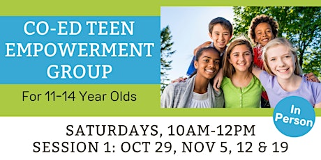 IN PERSON: Teen Empowerment Group - For ages 11-14