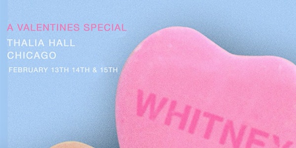 Whitney: A Valentine's Special with Ohmme and Deeper @ Thalia Hall