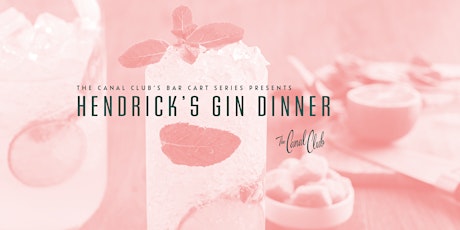 Hendrick's Gin Dinner