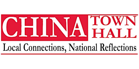 Imagen principal de CHINA Town Hall: Local Connections, National Reflections 2022