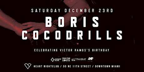 Victor Ramos' 21st Birthday Bash w/ Boris & Cocodrills At Heart Nightclub primary image