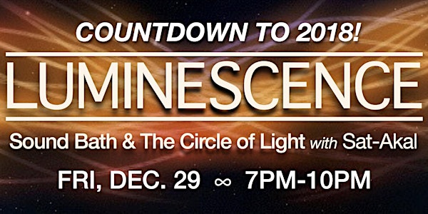 Luminescence: Sound Bath and Circle of Light