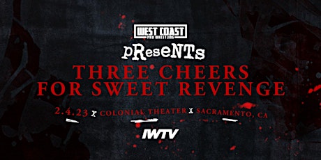 Primaire afbeelding van West Coast Pro presents Three Cheers For Sweet Revenge!