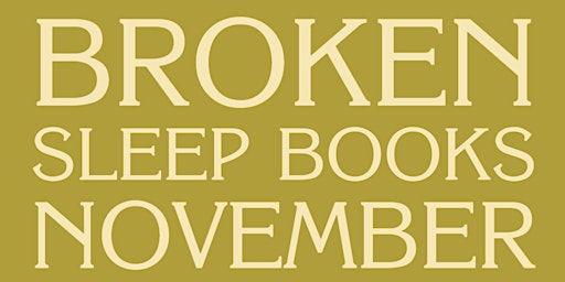 Broken Sleep Books November Launch