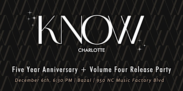 KNOW Charlotte Five Year Anniversary Party + Volume Four Release