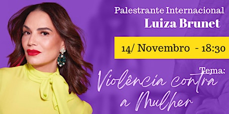 Palestra sobre Violência Contra a Mulher Com Luiza Brunet primary image