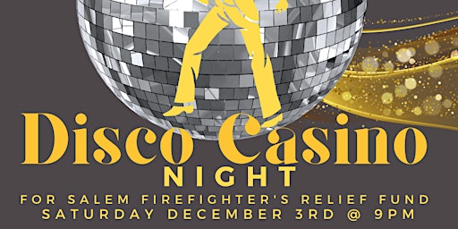 Disco Casino Night for Salem Fire Fighter's Relief Fund