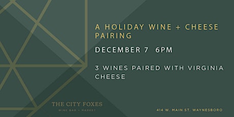 A Holiday Pairing: Wine + Cheese