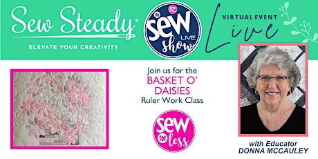 The Sew Show: Basket O' Daisies - Ruler Work Quilting w/ Donna McCauley