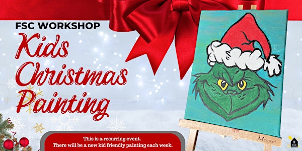 Kids Christmas Painting ( Different kid friendly painting each event.)