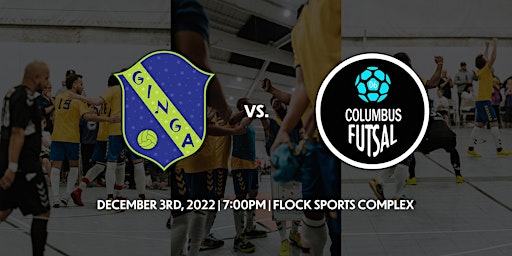 Game 1: Ginga FS vs Columbus Futsal