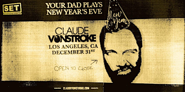 SET NYE w/ Claude VonStroke (Dirtybird) Open To Close in LA Secret Location