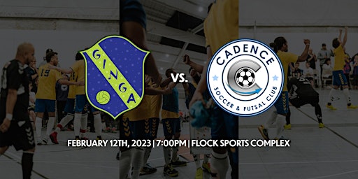 Game 6: Ginga FS vs Cadence Futsal