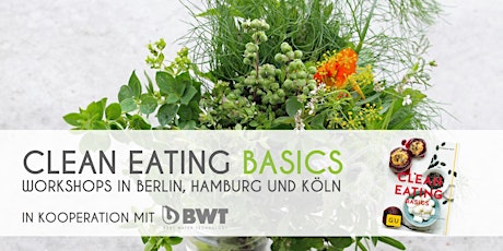 Hauptbild für CLEAN EATING BASICS-Workshop mit Hannah Frey in Hamburg (16.02.2018)