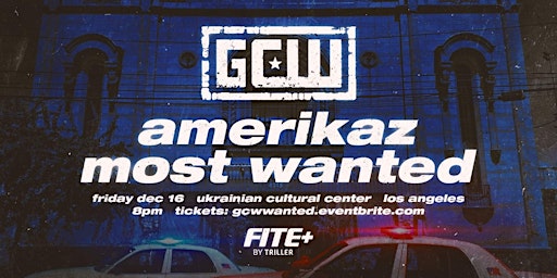 GCW Presents "Amerika's Most Wanted"
