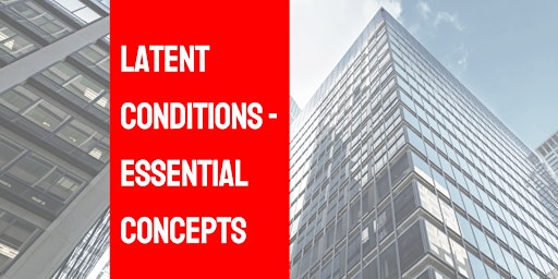 Latent Conditions - Essential Concepts