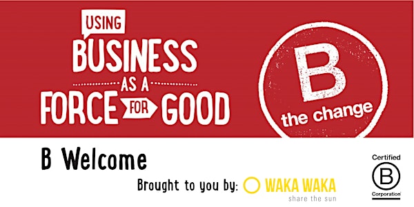 B Welcome @ WakaWaka