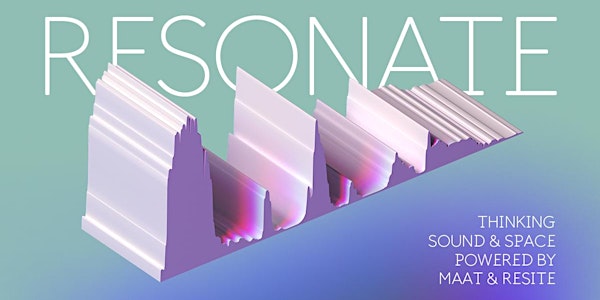 RESONATE Lisbon | Thinking Sound and Space