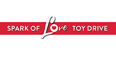 Spark of Love Toy Drive - Fun for the Whole Family!