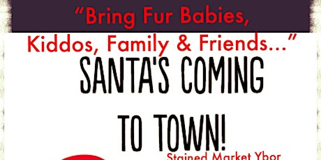 SANTA is Visiting Stained Market Place Ybor primary image