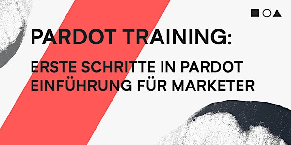 PARDOT TRAINING - ERSTE SCHRITTE IN PARDOT - EINFÜHRUNG FÜR MARKETER (30.01.+31.01.)