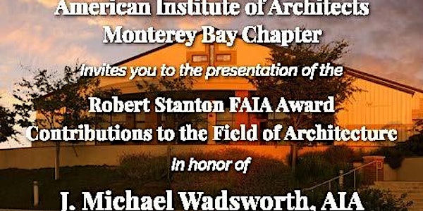 AIA Monterey Bay Stanton Award Presentation and Holiday Dinner