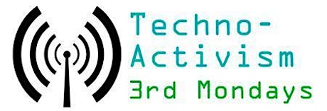 Portland's Techno-Activism 3rd Monday
