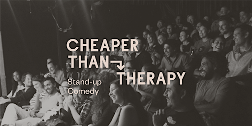Cheaper Than Therapy, Stand-up Comedy: Fri, Dec 2, 2022 Early Show