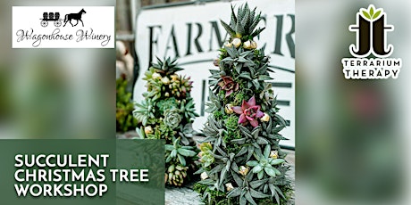 In-Person Succulent Christmas Tree Workshop at Wagonhouse Winery