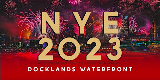 NEW YEAR'S EVE AT DOCKLANDS WATERFRONT