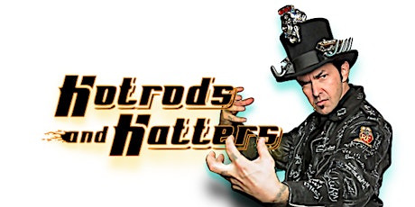 VIP's of HOT RODS AND HATTERS  primary image