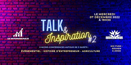 Les Entrepreneuriales - Talk & Inspiration #2 @Choka Bleu