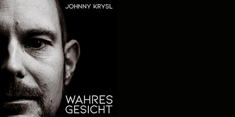 Wahres Gesicht – Album Release Concert – Johnny Krysl